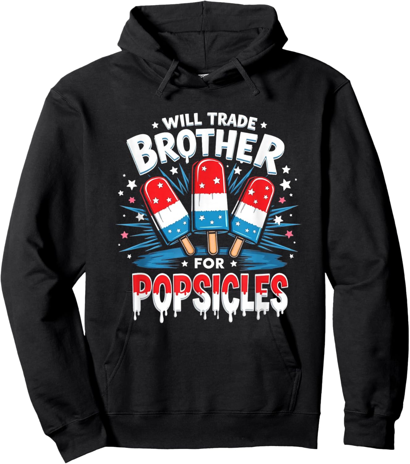 Will Trade Brother For Popsicles Boys Girls Kids 4th of July Hoodie - Hoodie | Black