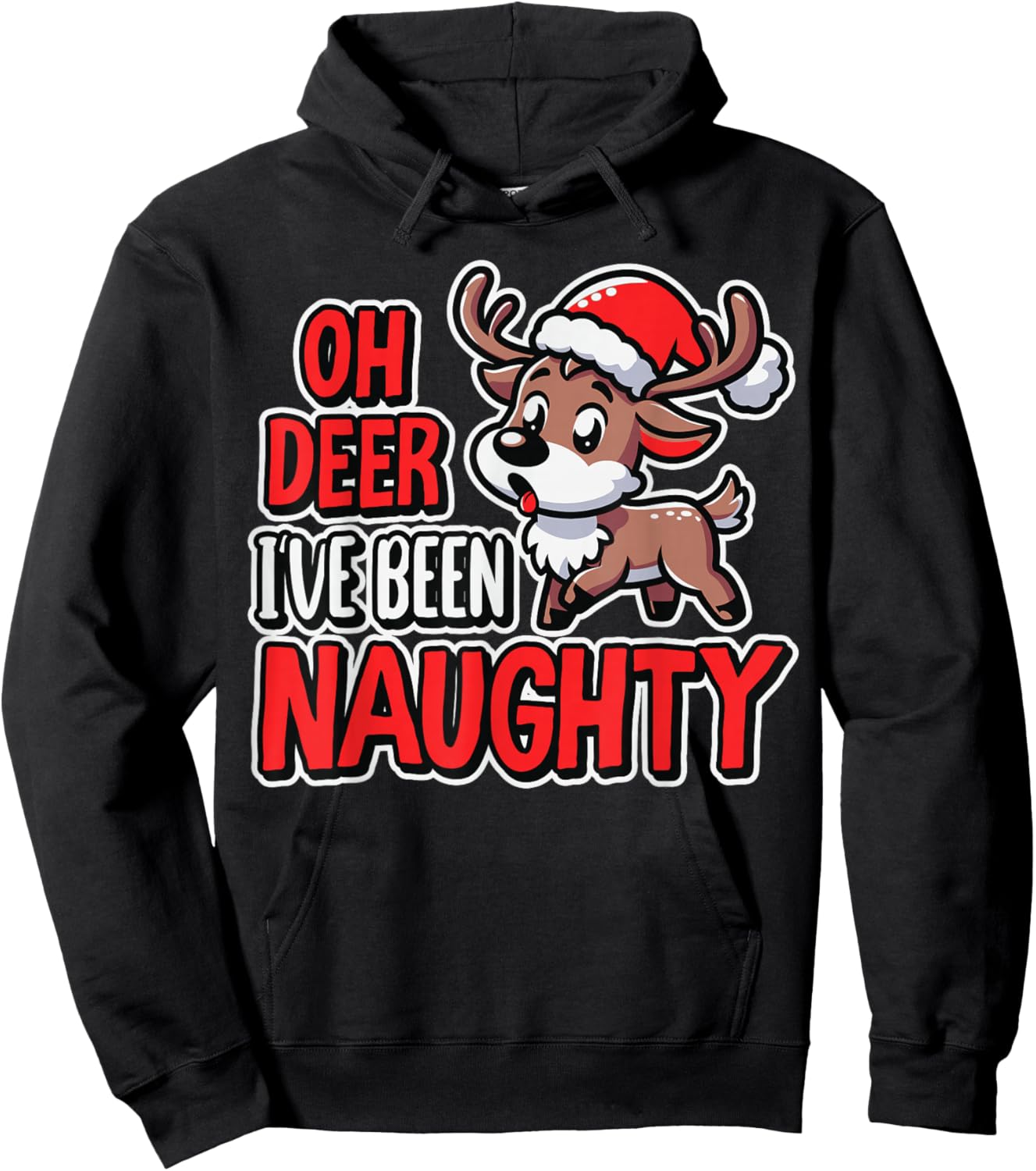 Oh Deer I’ve Been Naughty Funny Reindeer Christmas Humor Hoodie - Hoodie | Black