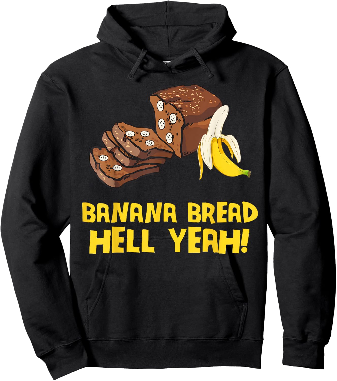 Banana Bread Hell Yeah Hoodie - Hoodie | Black