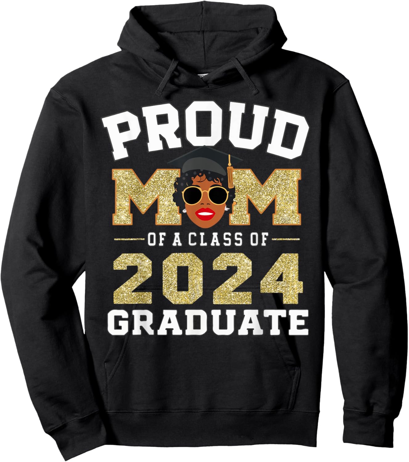 African Americans Proud Mom Of A Class Of 2024 Graduate Hoodie - Hoodie | Black
