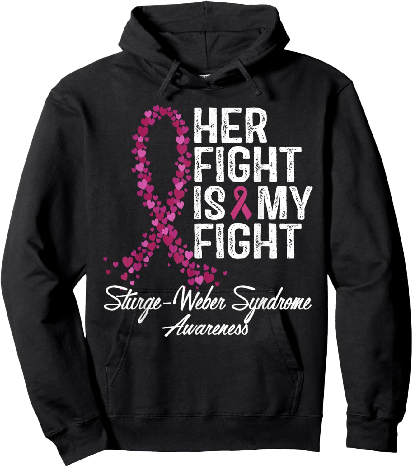Sturge-Weber Syndrome Awareness Her Fight Warrior Support Hoodie - Hoodie | Black
