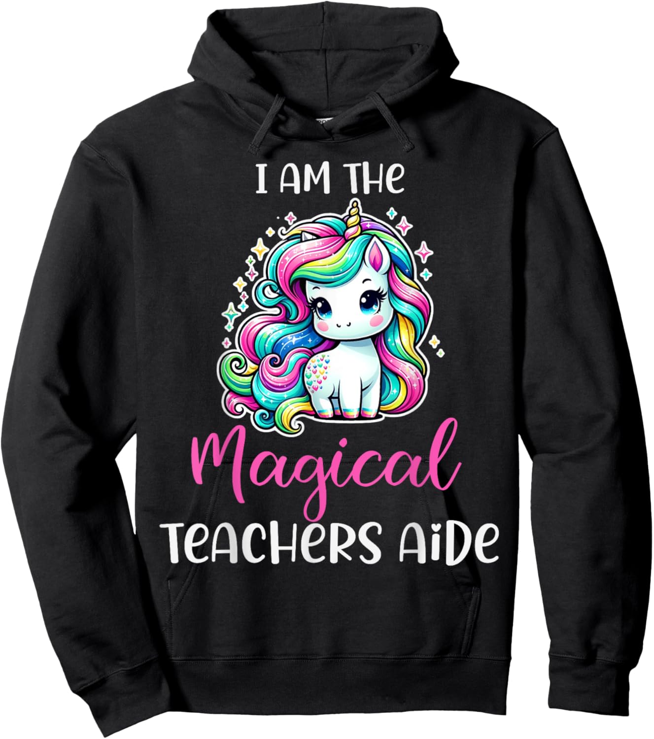 Funny Unicorn I Am The Magical Teachers Aide Women Hoodie - Hoodie | Black