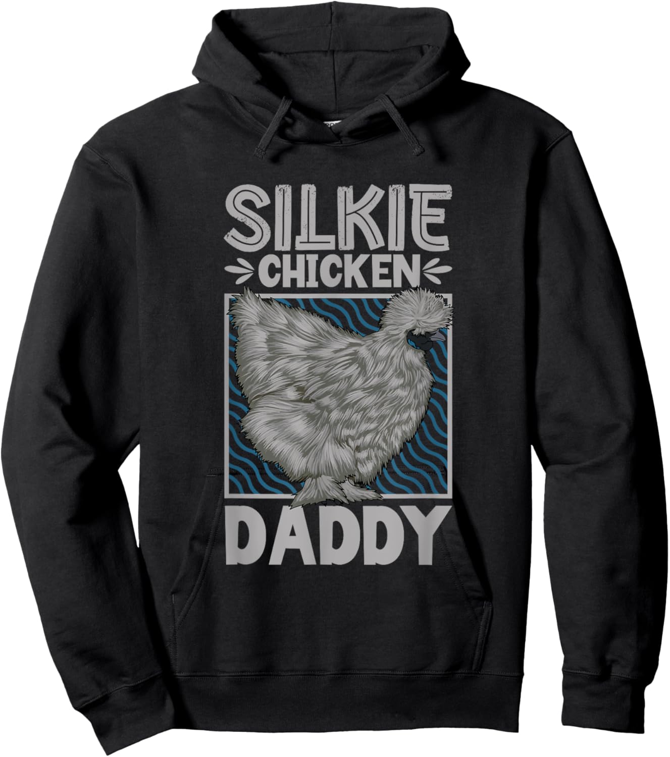 Silkie Chicken Daddy Hoodie - Hoodie | Black