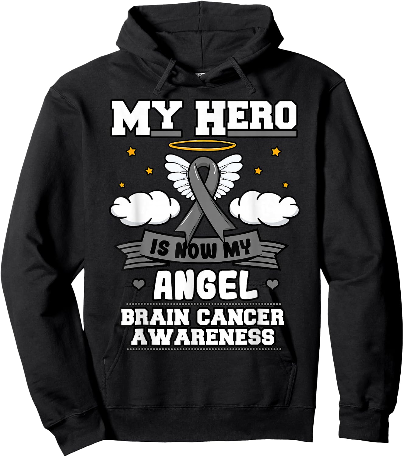My Hero Is Now My Angel Brain Cancer Grey Ribbon Metastasis Hoodie - Hoodie | Black