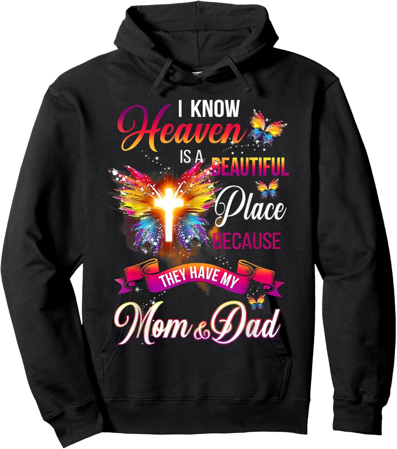 I Know Heaven Is A Beautiful Place Because Have My Mom Dad Hoodie - Hoodie | Black