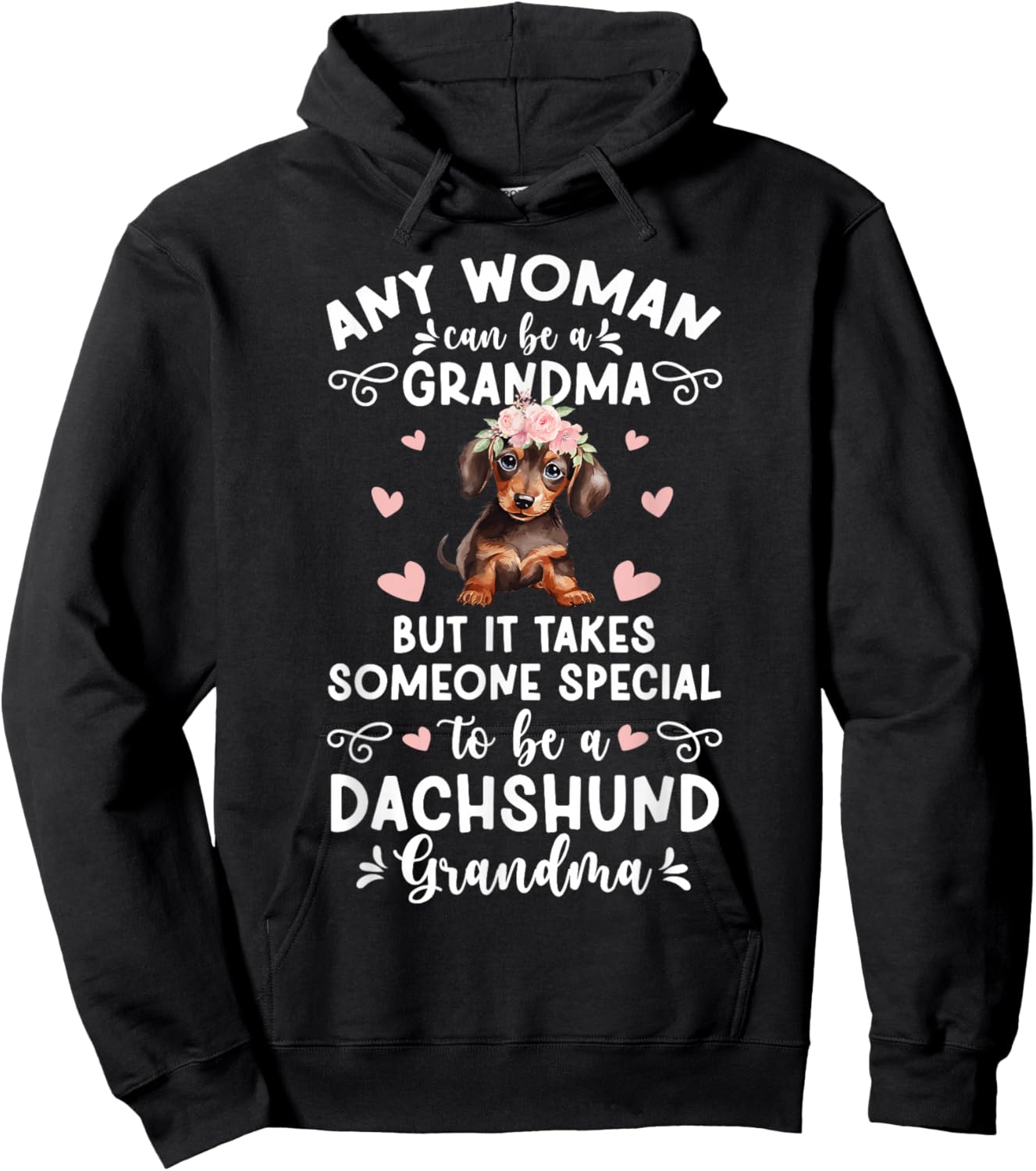 To Be A Dachshund Grandma Of A Dachshund Grandmother Hoodie - Hoodie | Black
