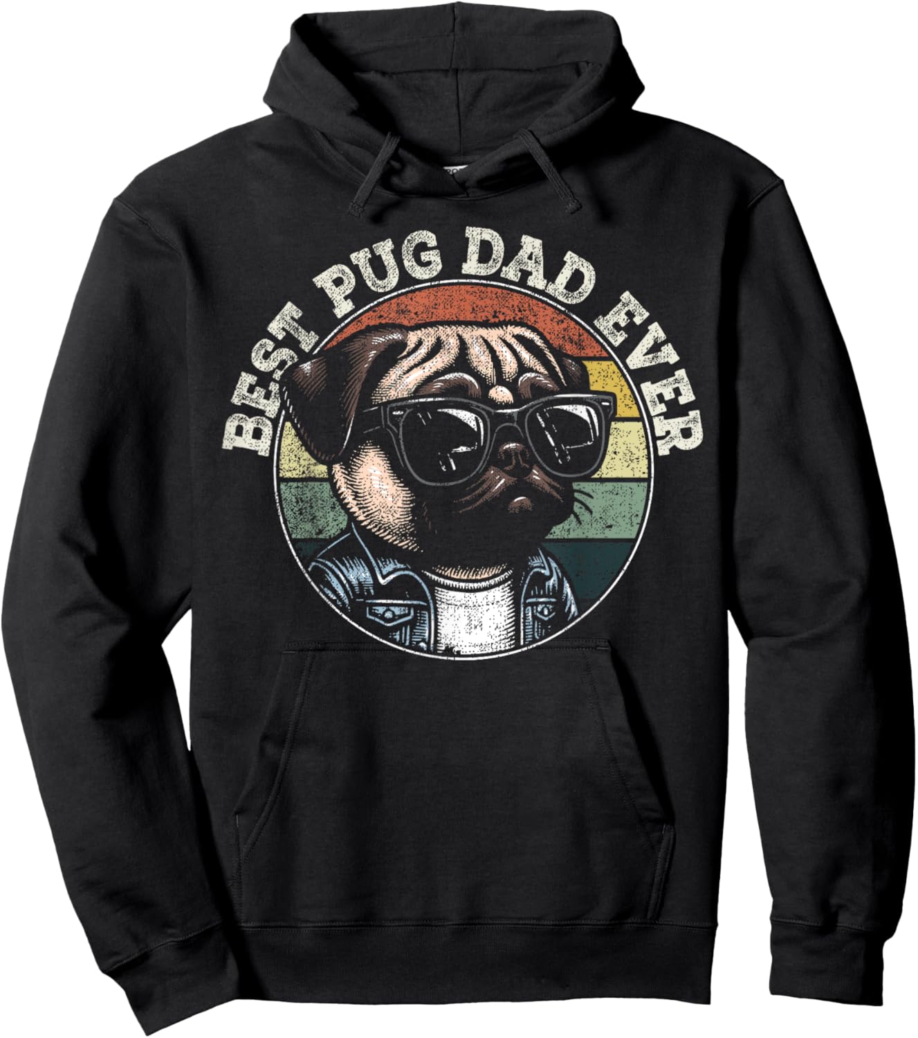Pug Fathers Day Dog Lovers Pug Owner Best Pug Dad Ever Hoodie - Hoodie | Black