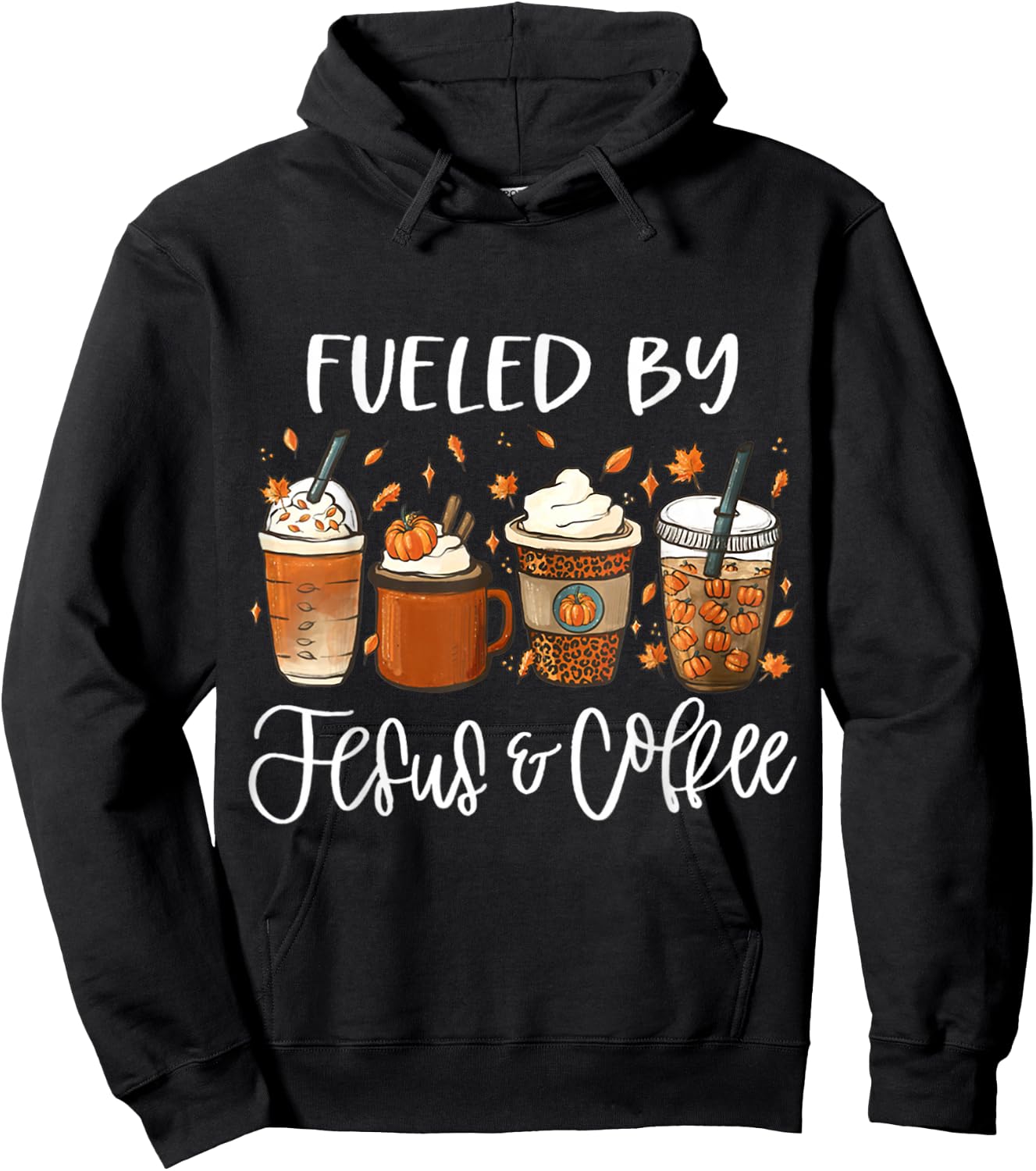 Funny Fueled By Coffee Jesus Autumn Lover Thanksgiving Day Hoodie - Hoodie | Black