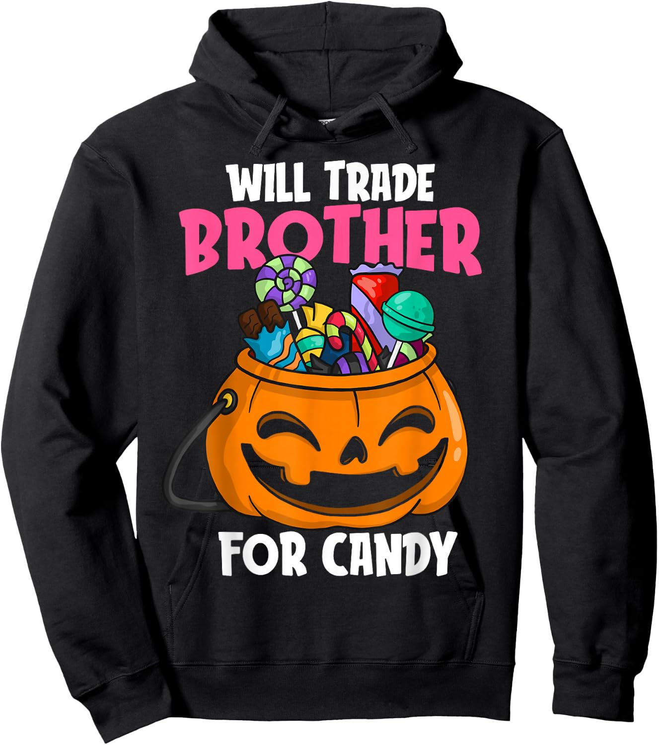 Will Trade Brother For Candy Matching Halloween Sister Girls Hoodie - Hoodie | Black