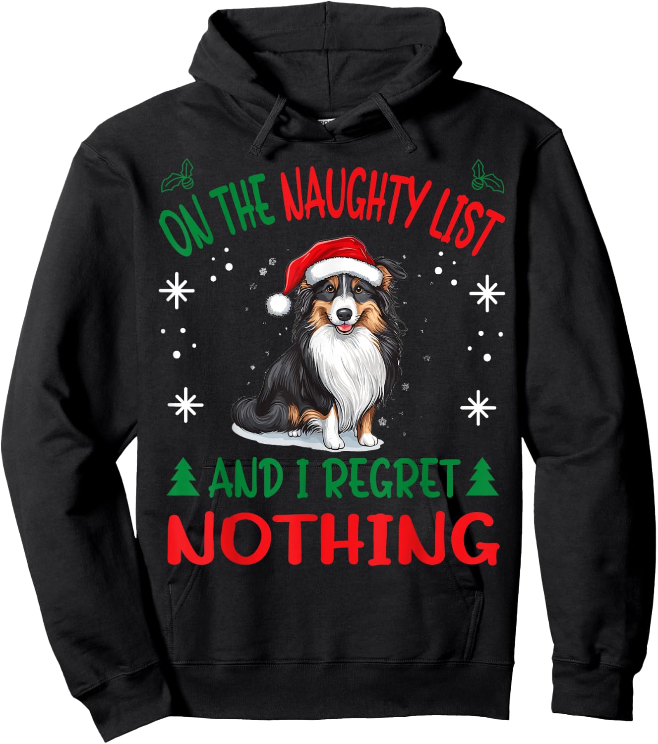 Cute Shetland Sheepdog Dog Christmas On The Naughty List and Hoodie - Hoodie | Black