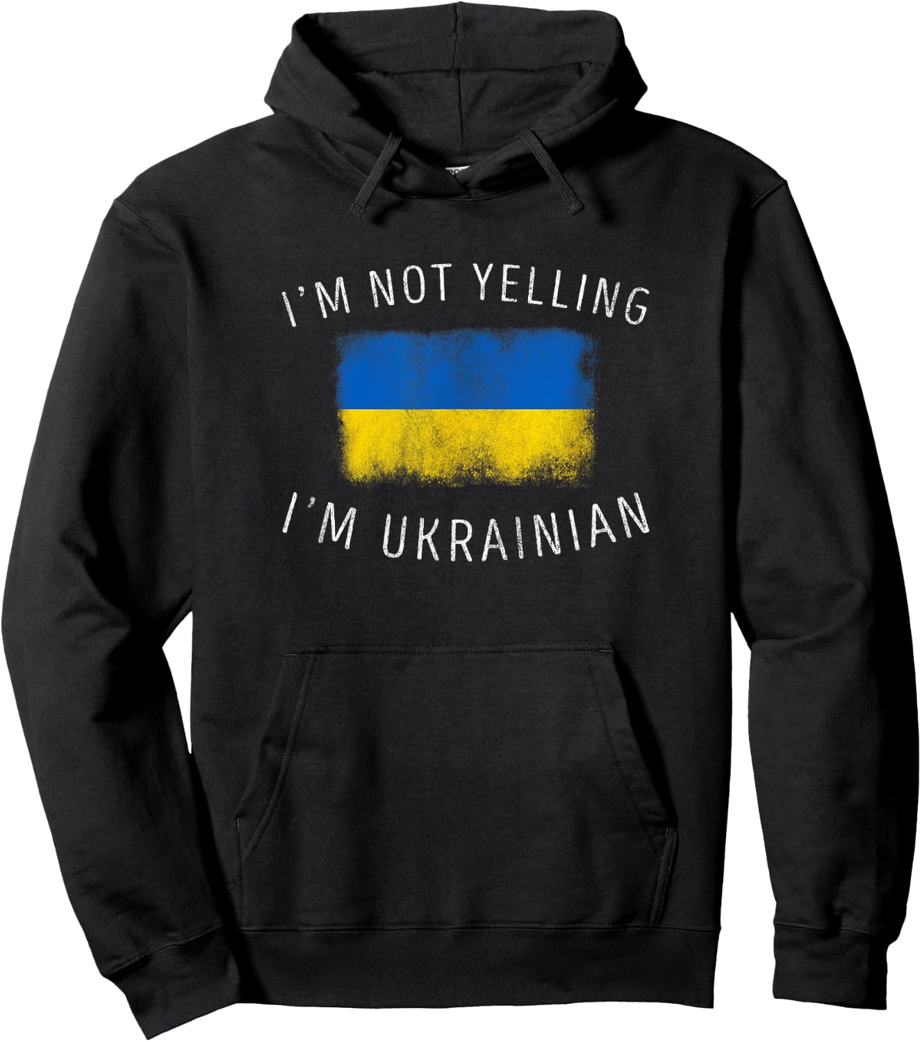 I'm Not Yelling, I'm Ukrainian - Ukraine Pride Hoodie - Hoodie | Black