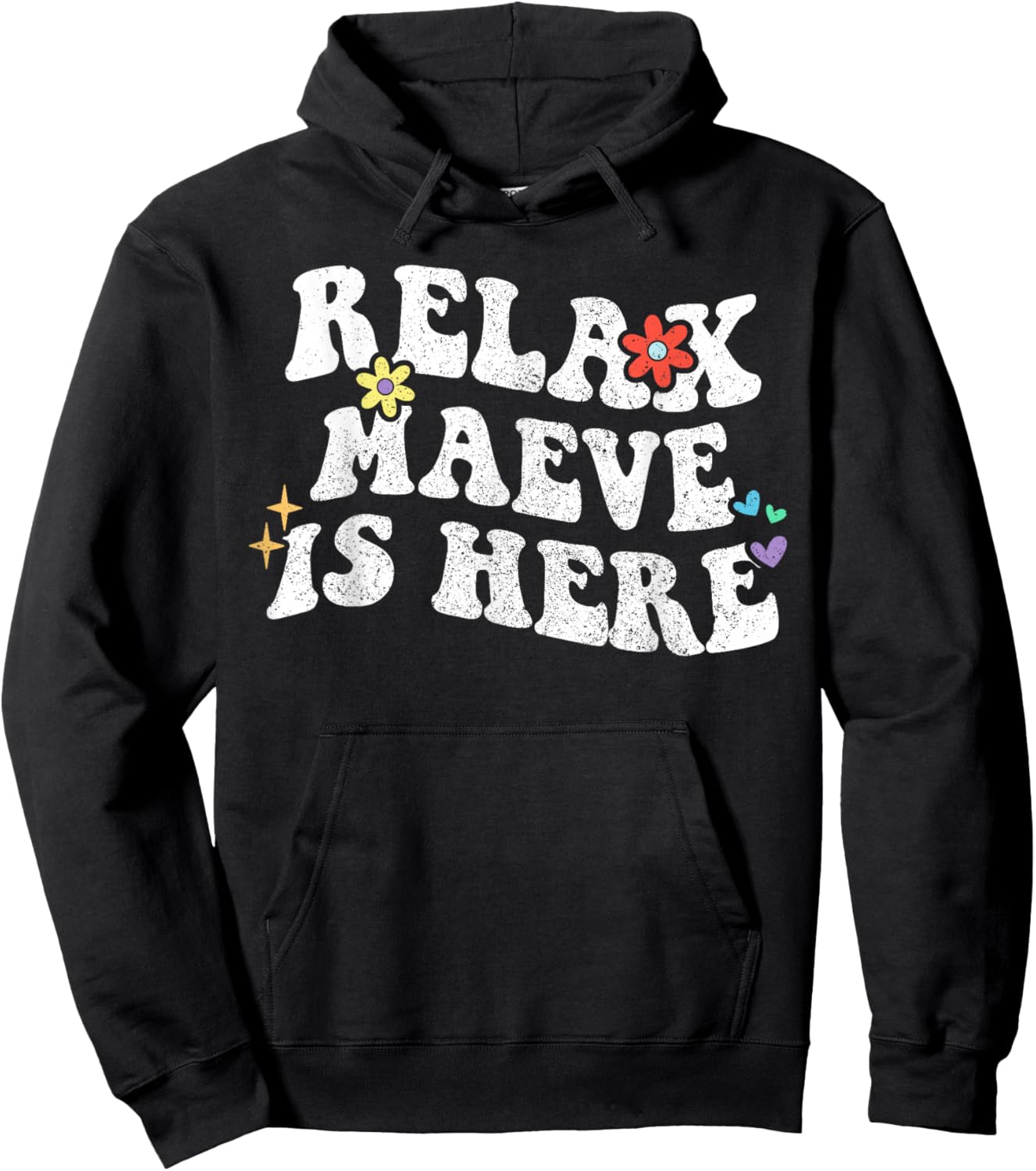 Retro Groovy Relax Maeve Is Here Funny Mother's Day Name Hoodie - Hoodie | Black
