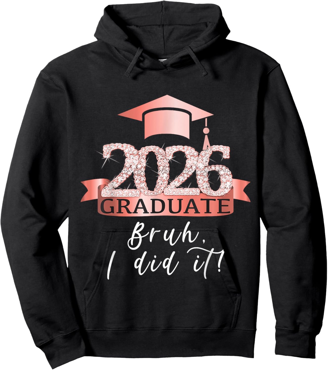 Bruh I Did It I Proud Graduate Of 2026 I Rose Decor Item Hoodie - Hoodie | Black