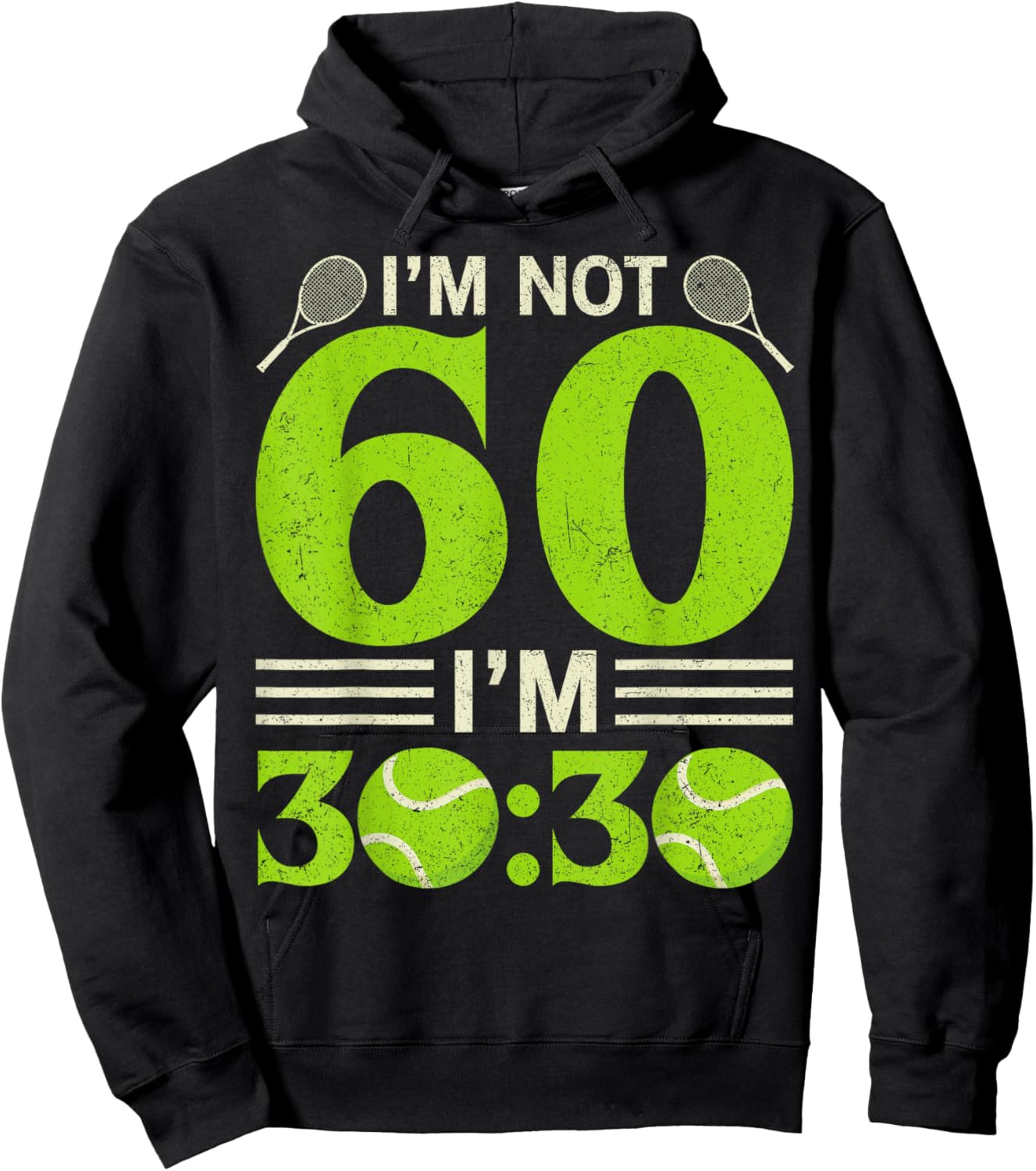 Im Not 60 Years Old Funny Tennis 60th Birthday Gift Hoodie - Hoodie | Black