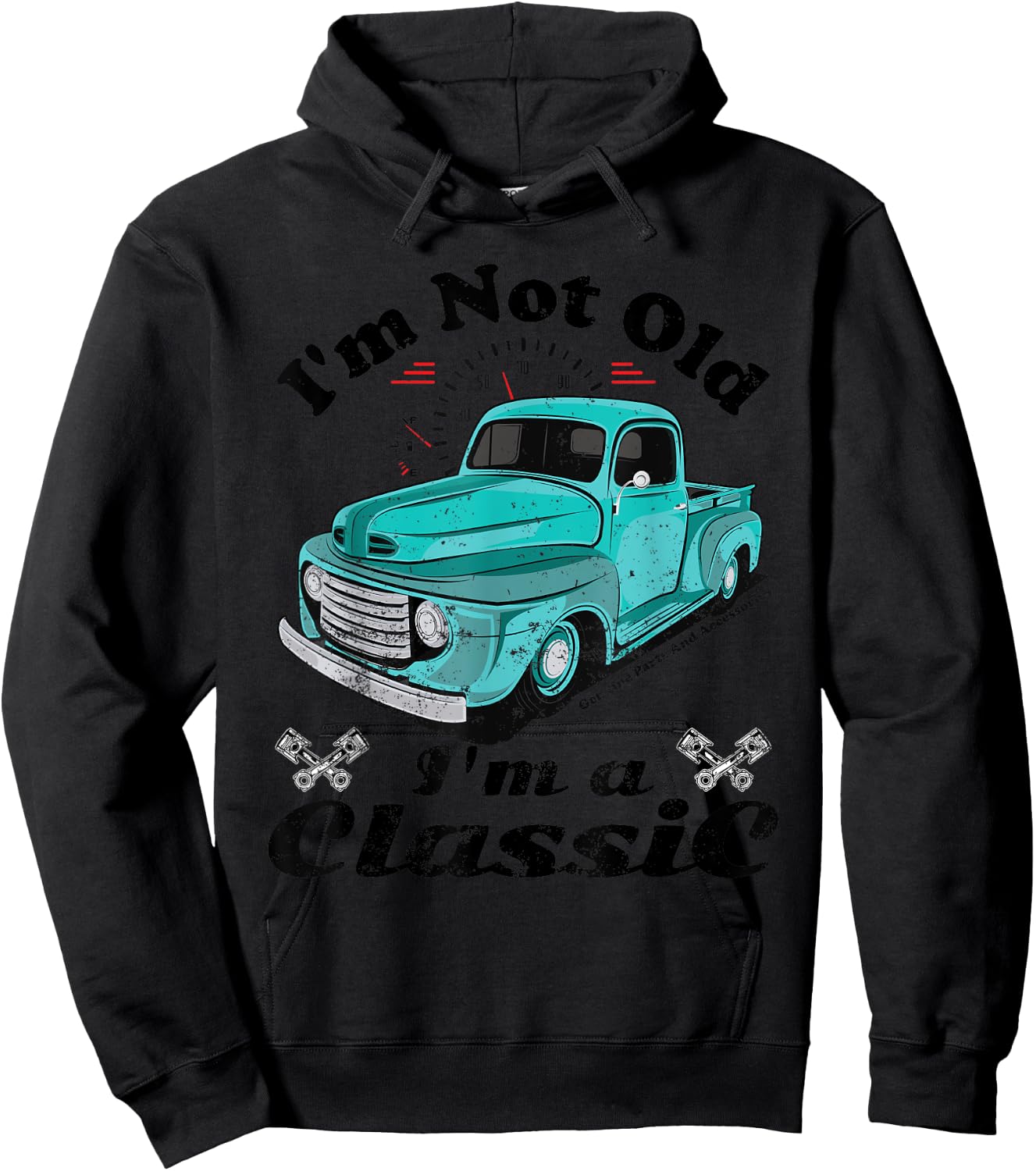 I'm Not Old I'm A Classic Vintage Car Truck Birthday Shirt Hoodie - Hoodie | Black