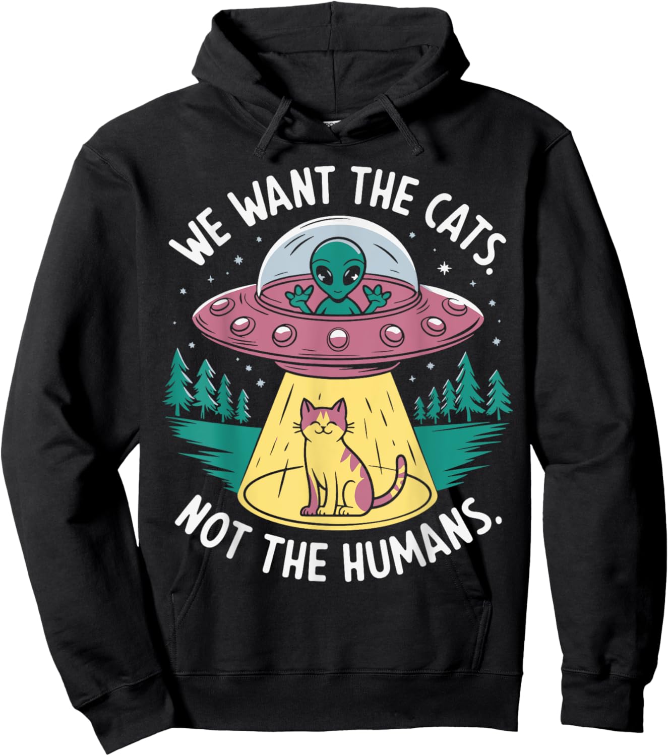 We want the cats not the humans Hoodie - Hoodie | Black
