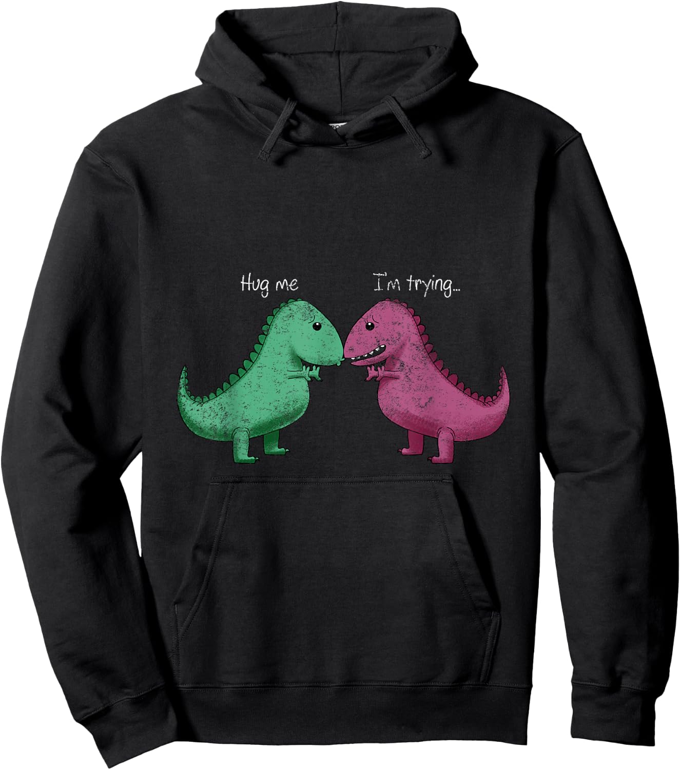 T-Rex Hug Me Im Trying Funny Dinosaur Pun Joke Humor Gift Hoodie - Hoodie | Black