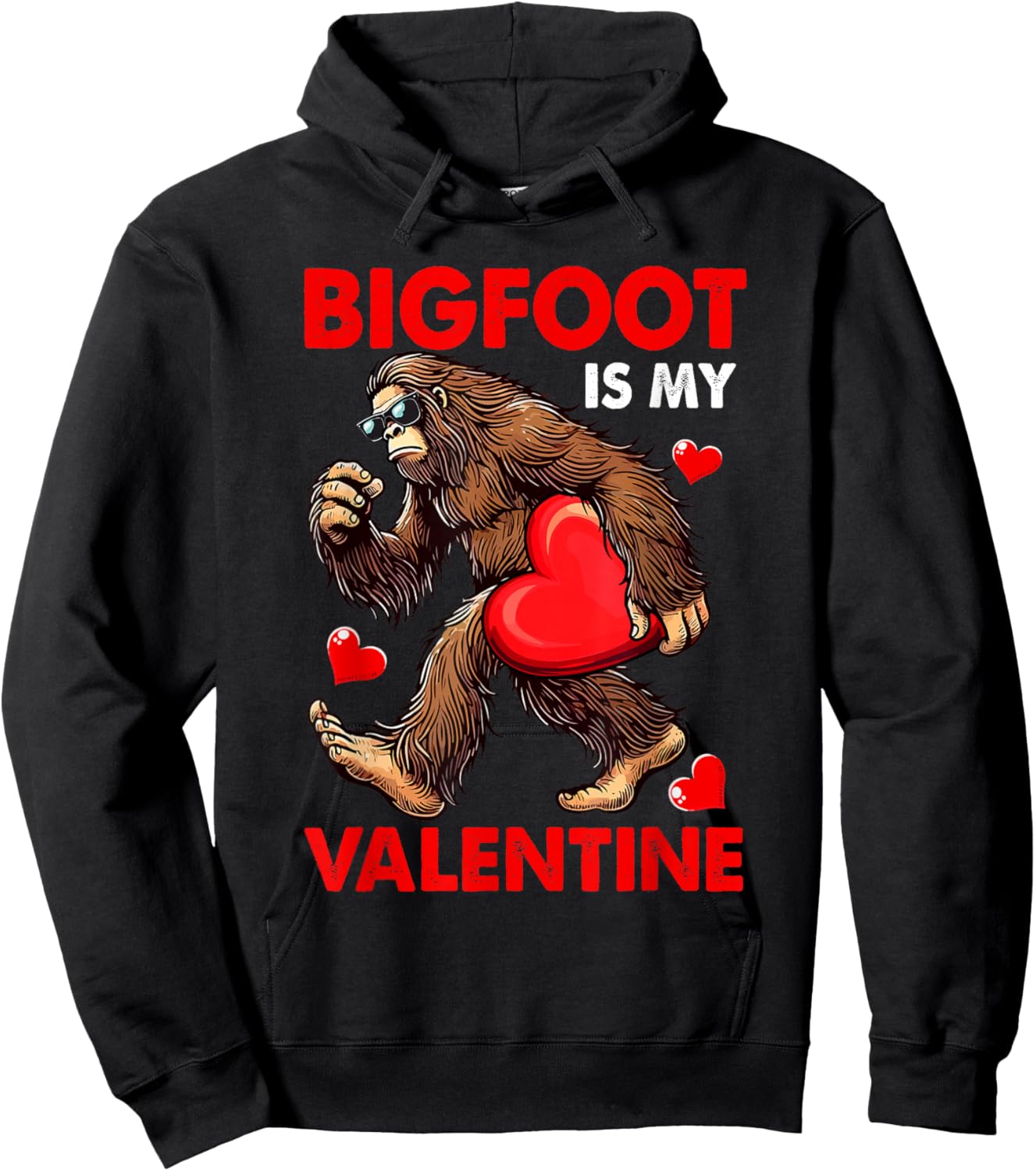 Bigfoot Is My Valentine Cute Hearts Funny Single Valentine Hoodie - Hoodie | Black