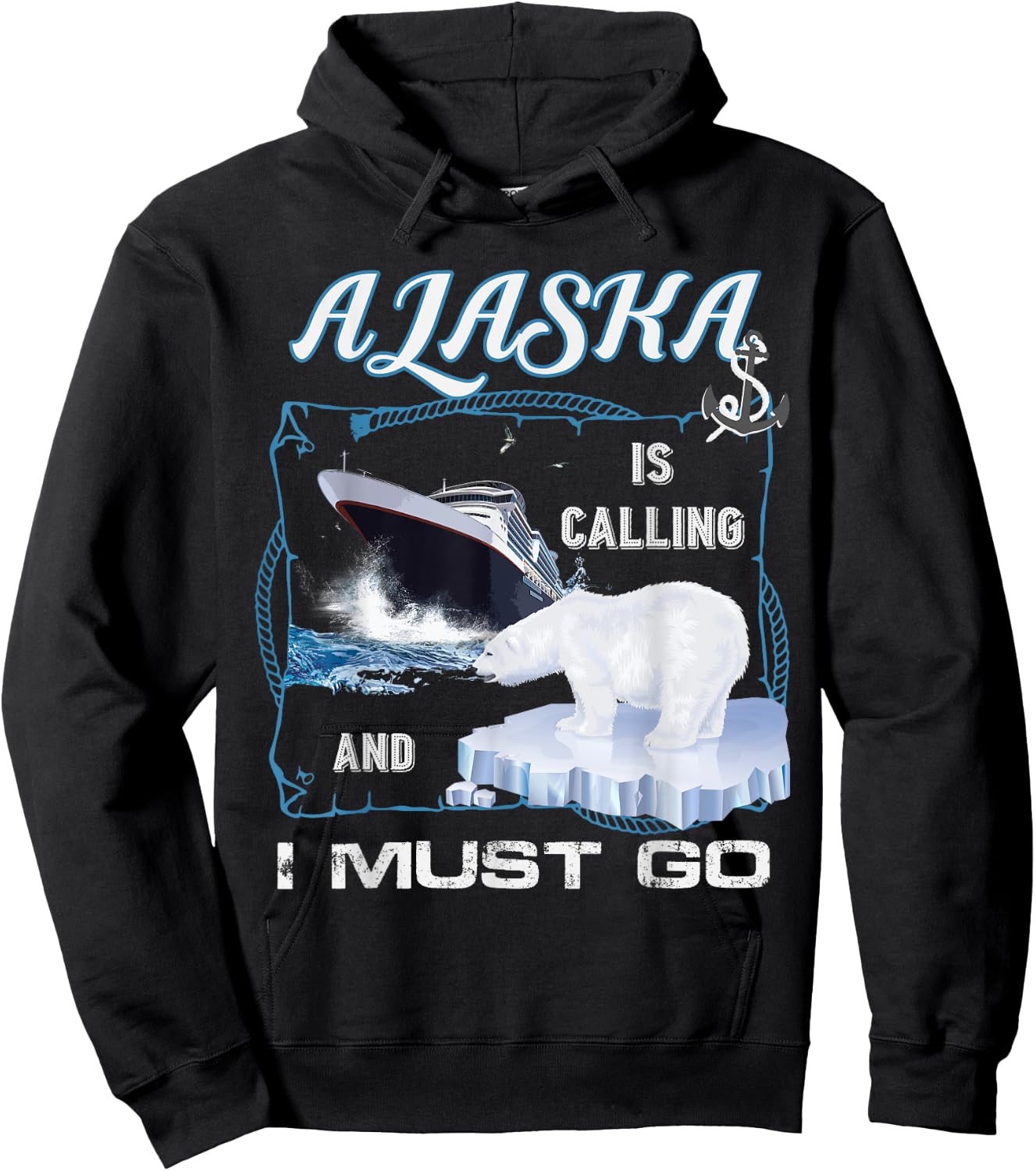 Alaska is Calling and I Must Go Shirt - Funny Cruising Hoodie - Hoodie | Black