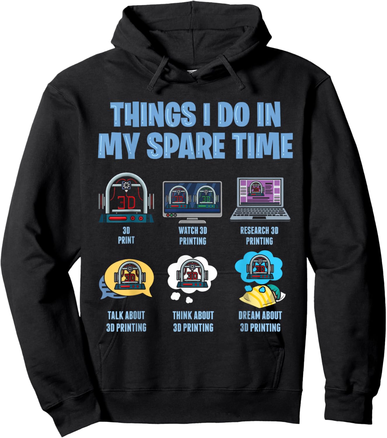 Things I Do In My Spare Time 3D Printer Printing Accessories Hoodie - Hoodie | Black