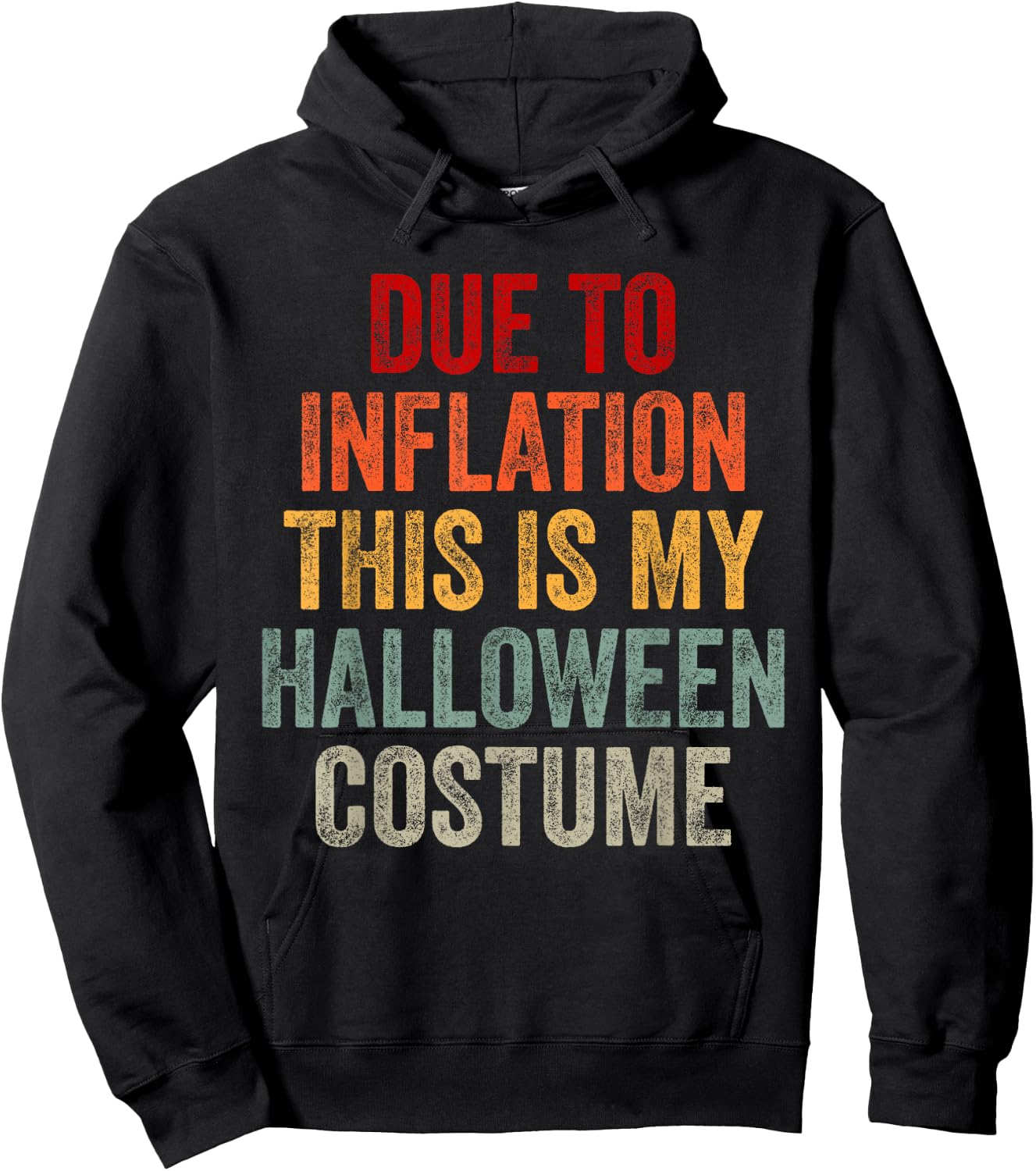 Due To Inflation This Is My Halloween Costume Hoodie - Hoodie | Black