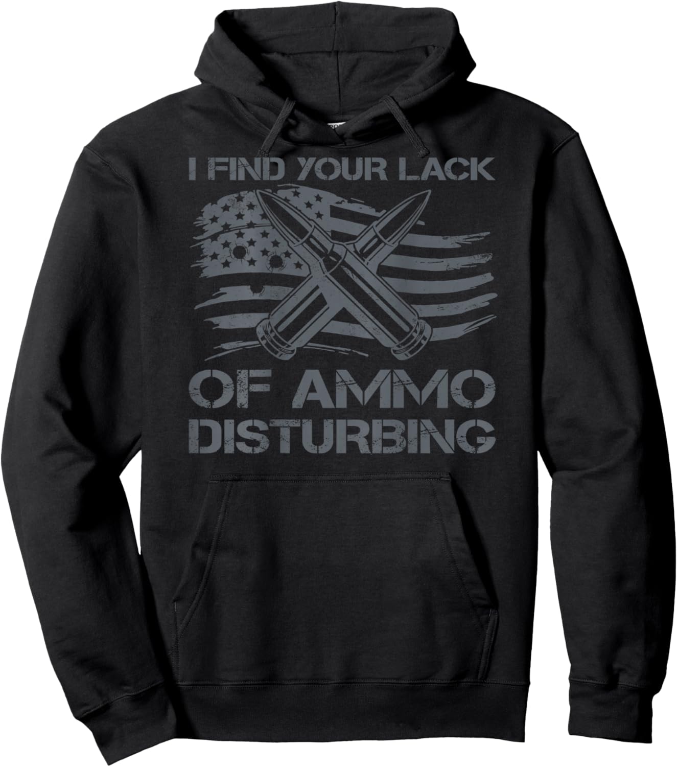 I Find Your Lack Of Ammo Disturbing Bullets USA Flag (BACK) Hoodie - Hoodie | Black