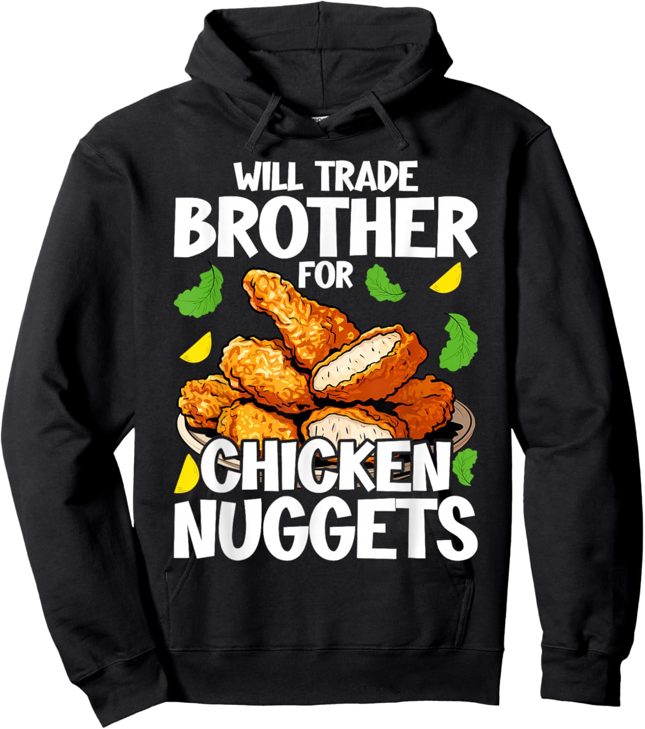 Will Trade Brother for Chicken Nuggets Funny Fast Food Hoodie - Hoodie | Black
