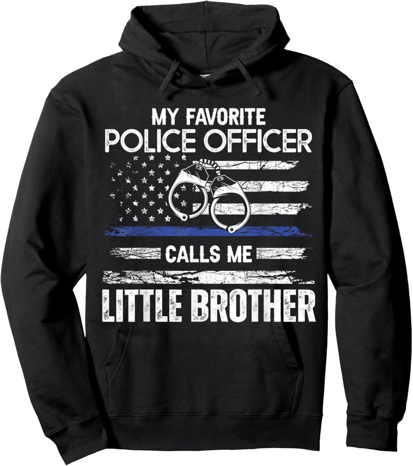 My Favorite Police Officer Calls Me Little Brother Hoodie - Hoodie | Black