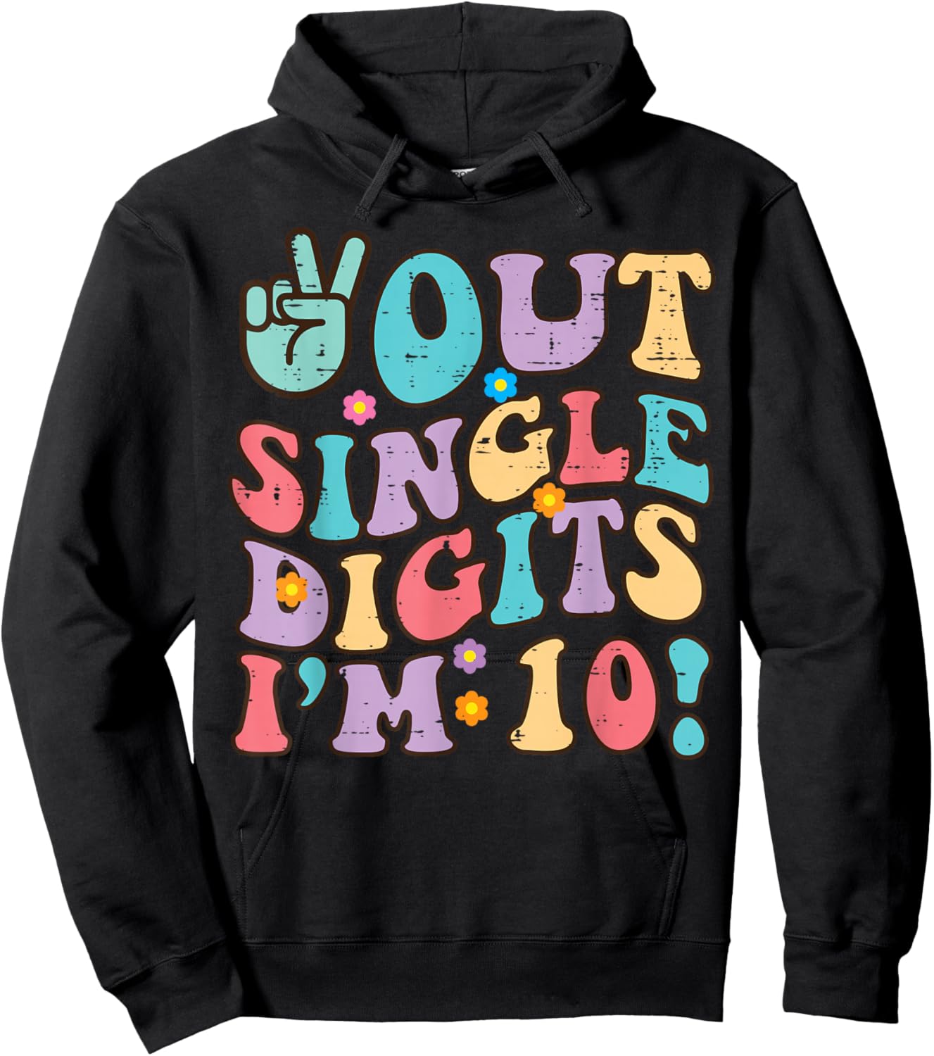Peace Out Single Digits Im 10 10th Birthday Bday Groovy Kids Hoodie - Hoodie | Black