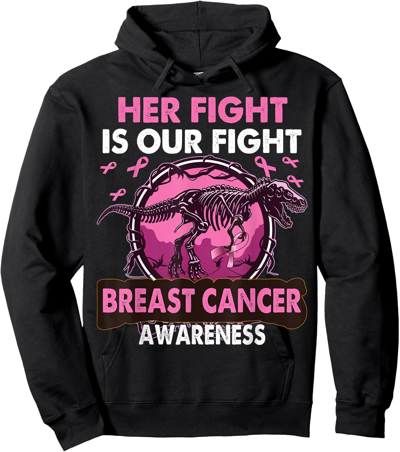 Dinosaur Her Fight Is Our Fight Breast Cancer Awareness Hoodie - Hoodie | Black