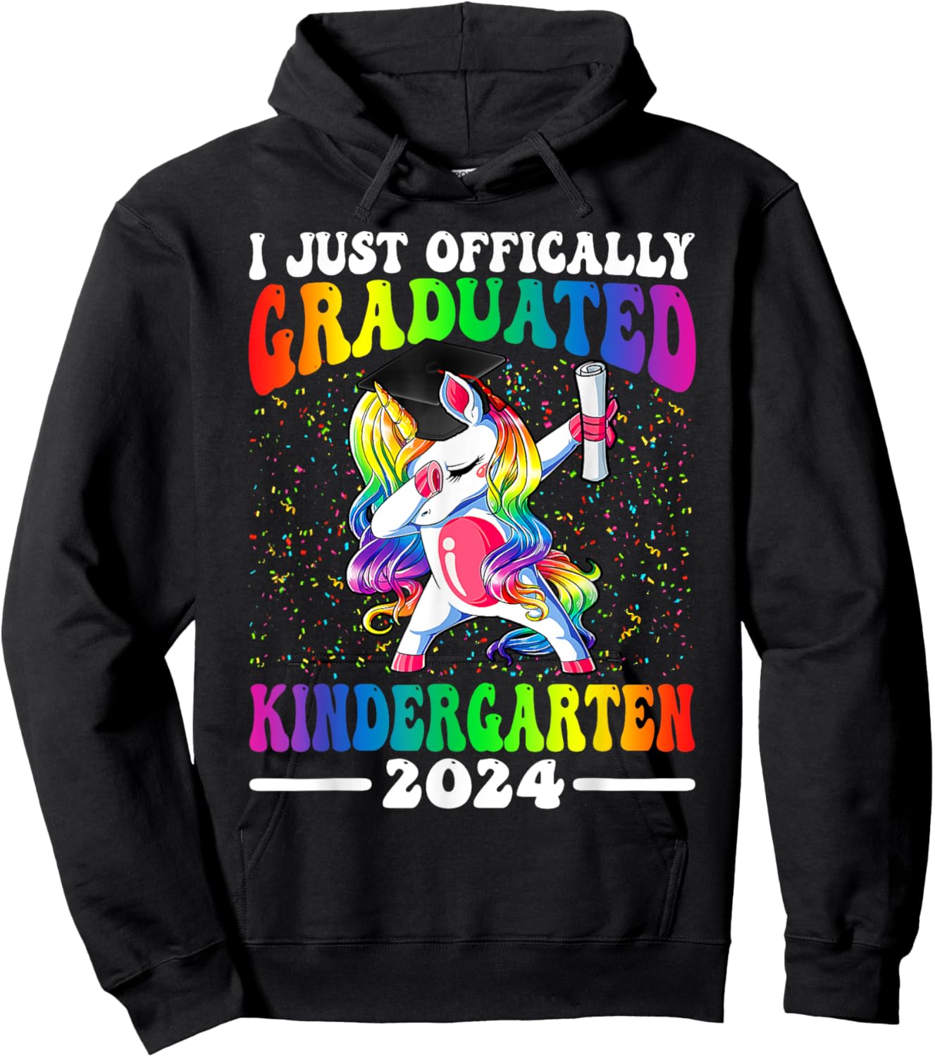 I Just Officially Graduated Kindergarten Graduation 2024 Hoodie - Hoodie | Black