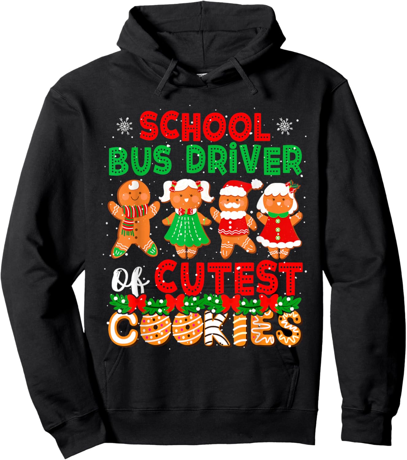 School Bus Driver Of Cutest Cookies Christmas Gingerbreads Hoodie - Hoodie | Black