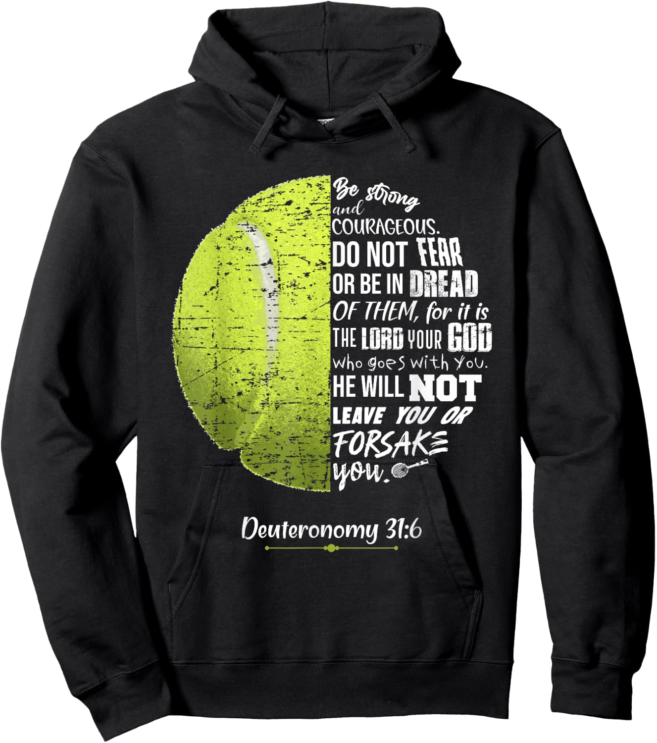 Christian Tennis Deuteronomy 31:6 Bible Verse for Faith God Hoodie - Hoodie | Black