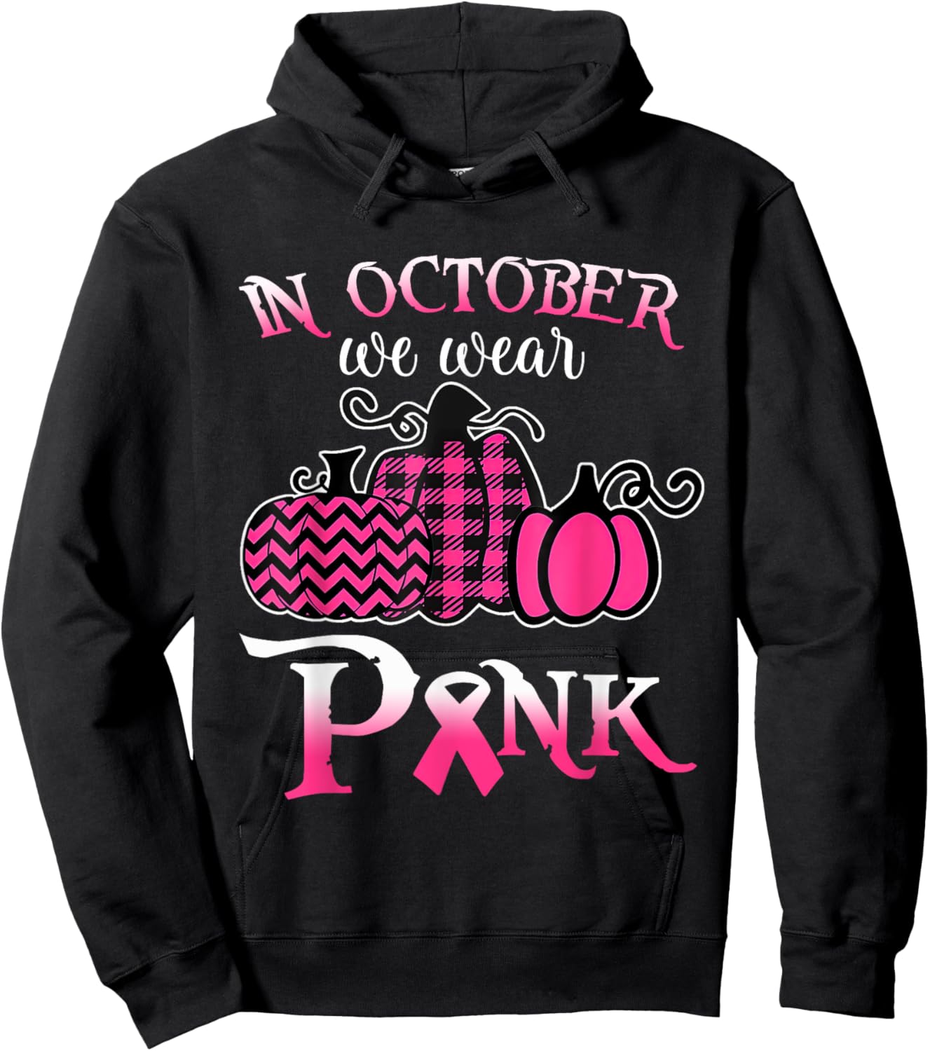 Breast Cancer In October We Wear Pink Pumpkin For Mom Hoodie - Hoodie | Black
