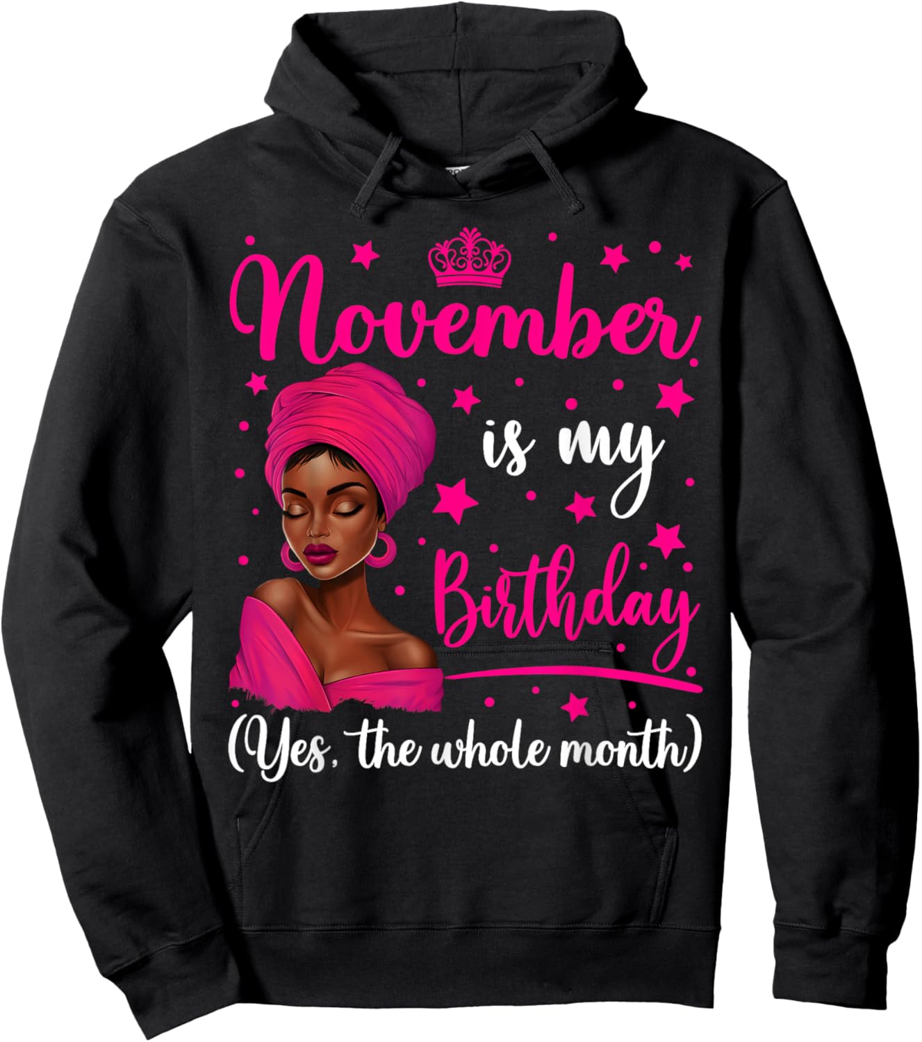 November Is My Birthday Headwrap Black Woman Birthday Queen Hoodie - Hoodie | Black