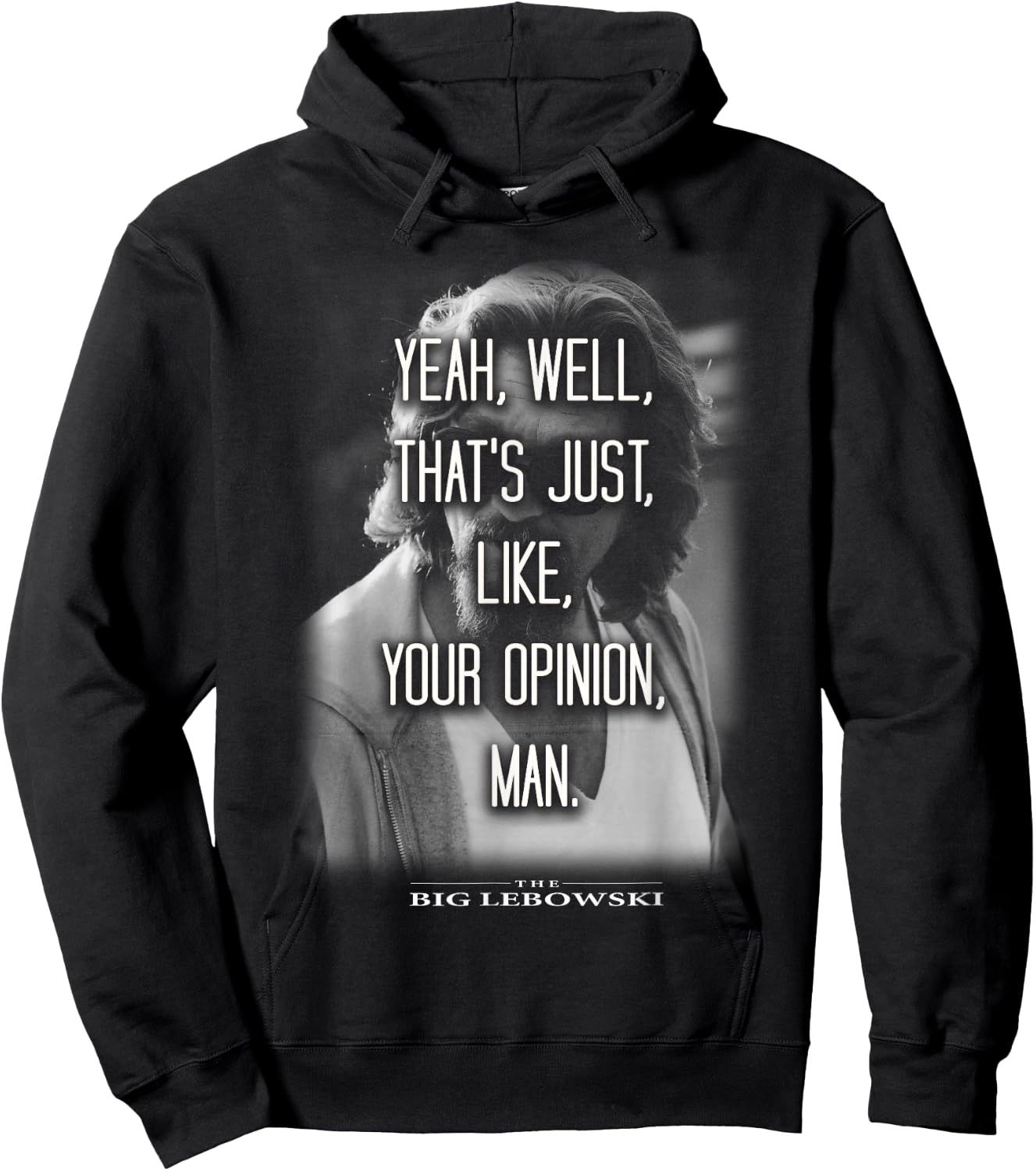 The Big Lebowski Yeah Well That's Just Like Your Opinion Man Hoodie - Hoodie | Black