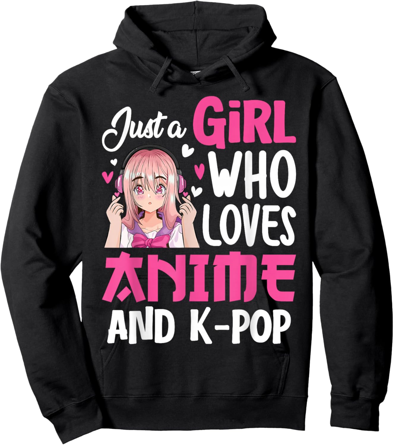 Just A Girl Who Loves Anime And K-Pop Kpop Merch Teen Girls Hoodie - Hoodie | Black