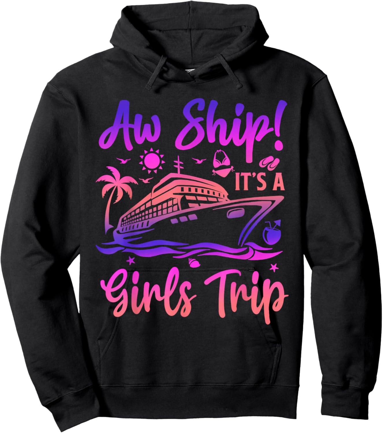 Aw Ship! It's A Girls Trip Cruise 2024 Vacation Matching Hoodie - Hoodie | Black