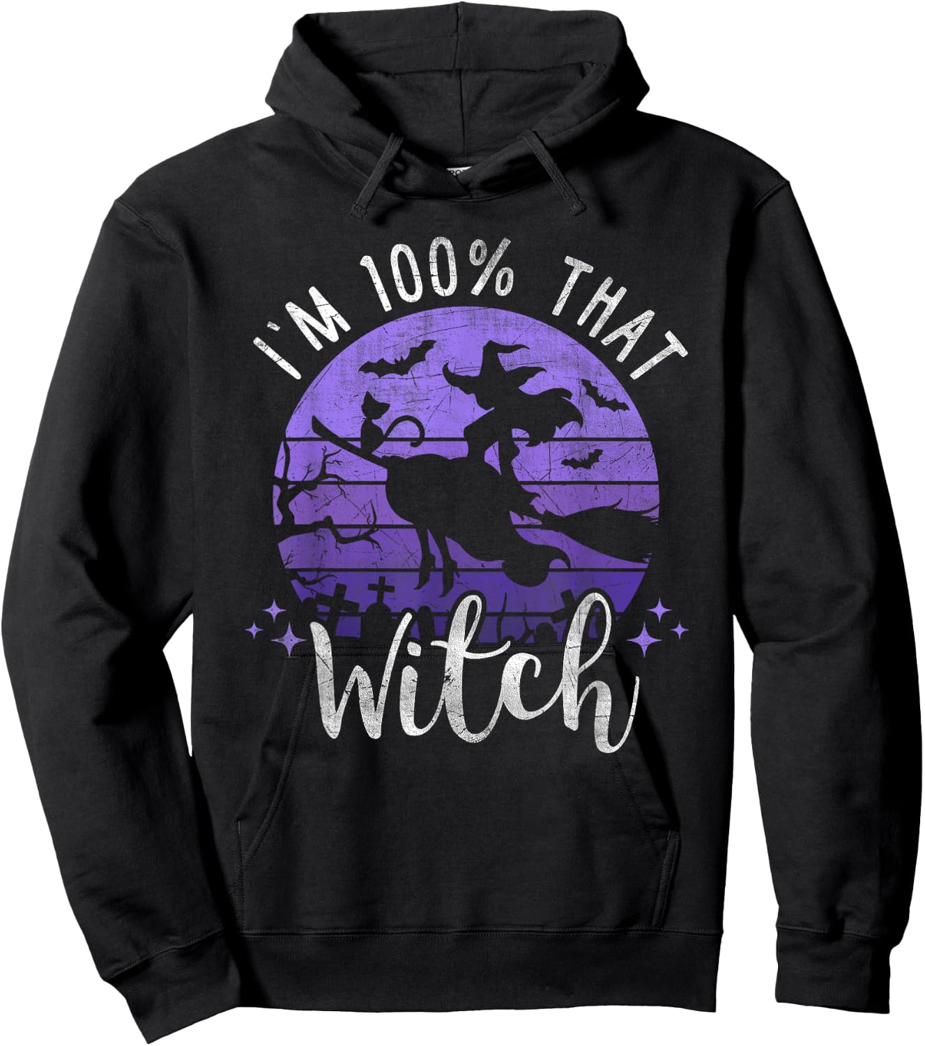 I Just Took A DNA Test Turns Out Im 100 Percent That Witch Hoodie - Hoodie | Black
