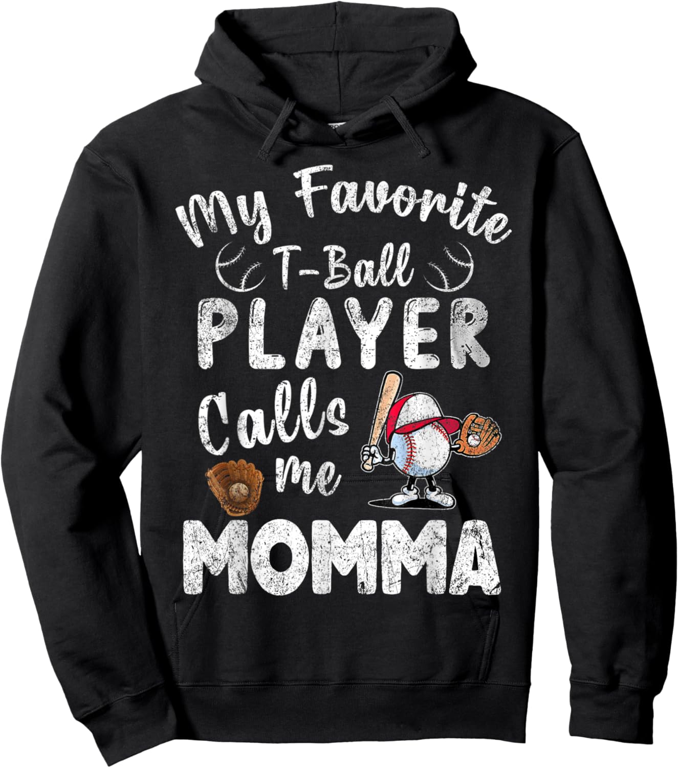 My Favorite T-Ball Player Calls Me Momma Hoodie - Hoodie | Black