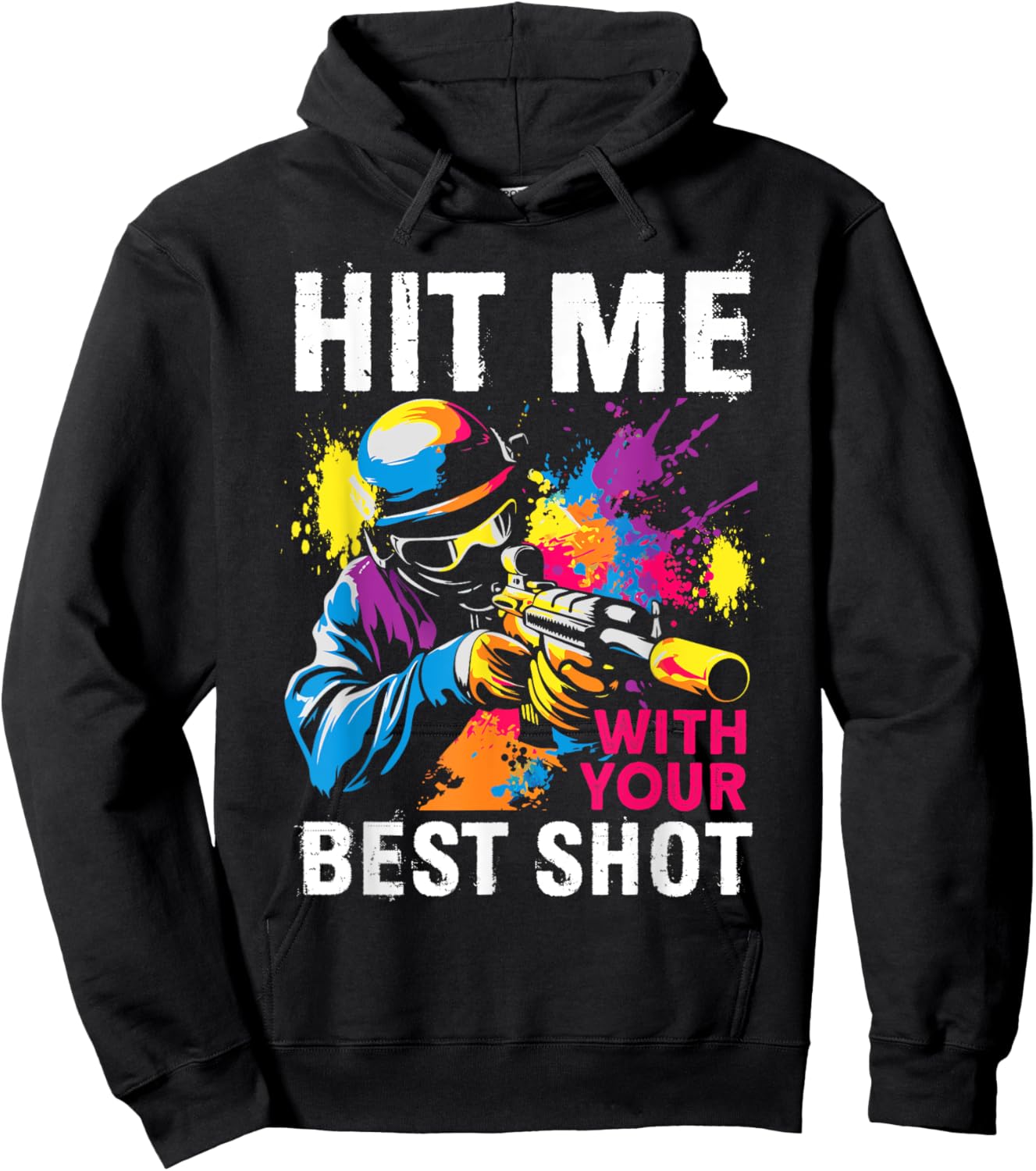 Hit Me With Your Best Shot Paintball Hoodie - Hoodie | Black