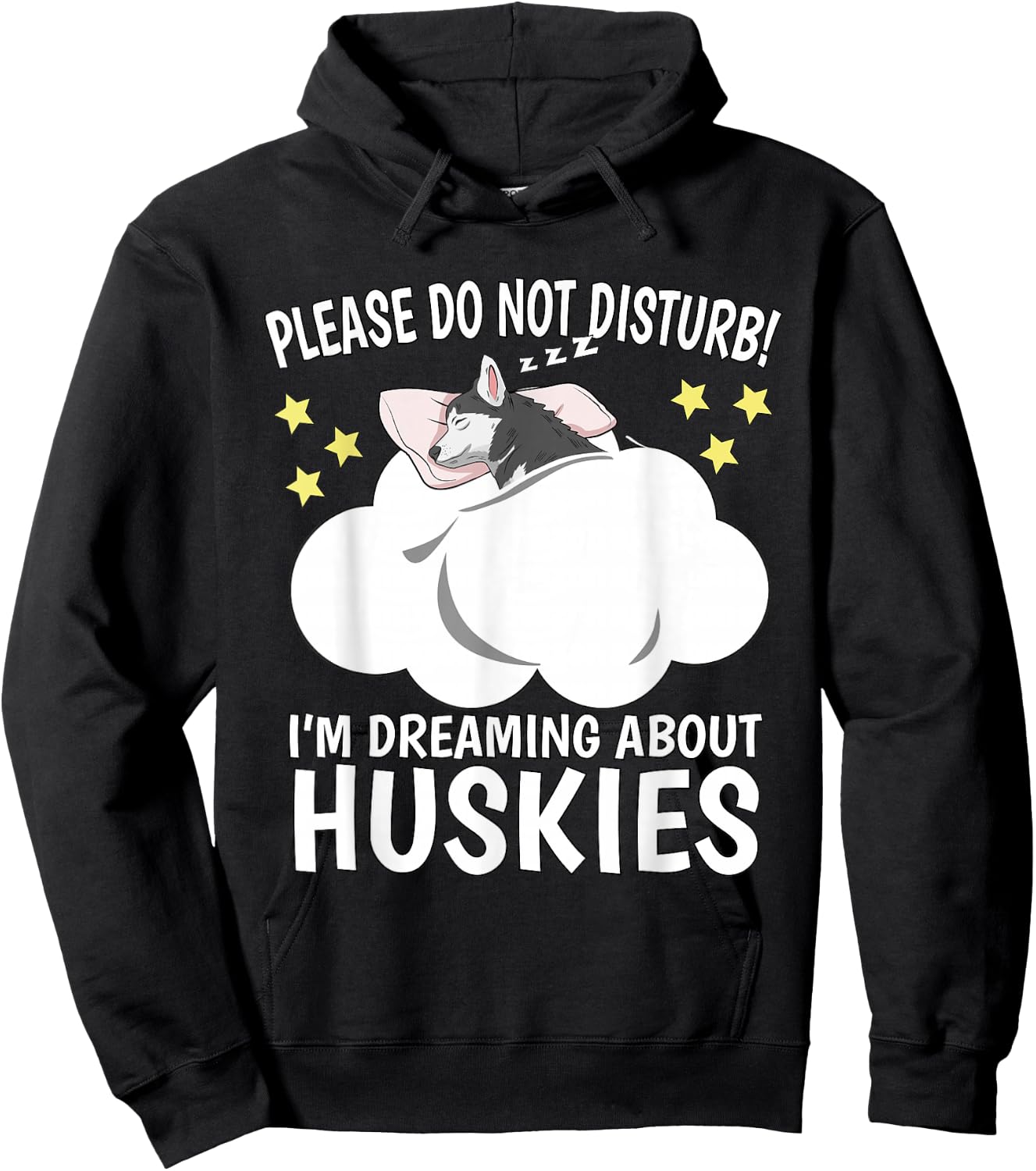 I'm Dreaming About Sleeping Shirt Naps PJ Pajama Husky Hoodie - Hoodie | Black