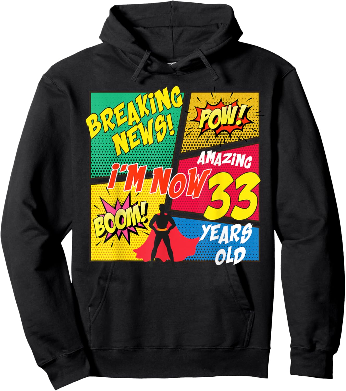 Funny Comics Lover I'm Now 33 Years Old Birthday Boy Girl Hoodie - Hoodie | Black