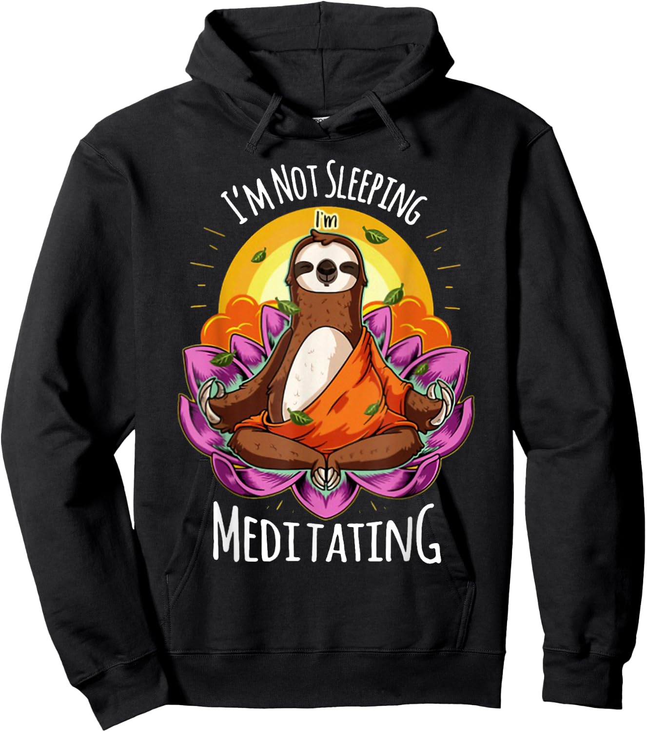 I'm Not Sleeping I'm Meditating YOGA Sloth Hoodie - Hoodie | Black