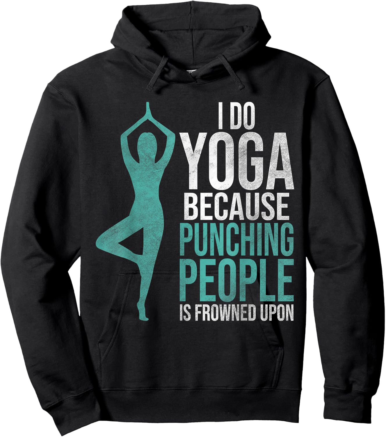 "I Do Yoga Because Punching People Is Frowned Upon" Hoodie - Hoodie | Black