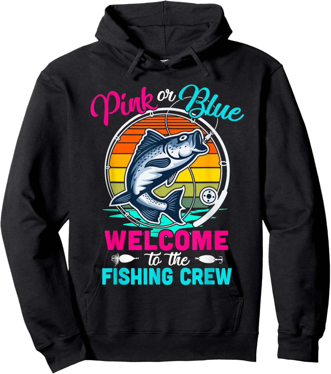 Gender Reveal Fishing Pink Or Blue Welcome To Fishing Crew Hoodie - Hoodie | Black