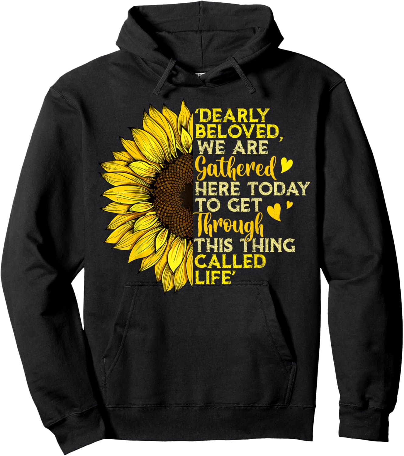 Dearly Beloved We Are Gathered Here Today Get Through Life Hoodie - Hoodie | Black