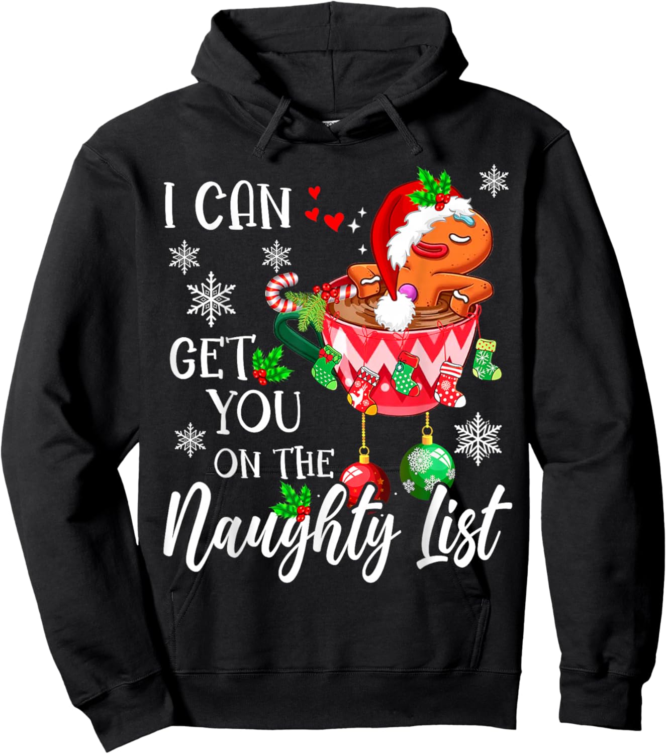 I Can Get You on the Naughty List Funny gingerbread Xmas Hoodie - Hoodie | Black