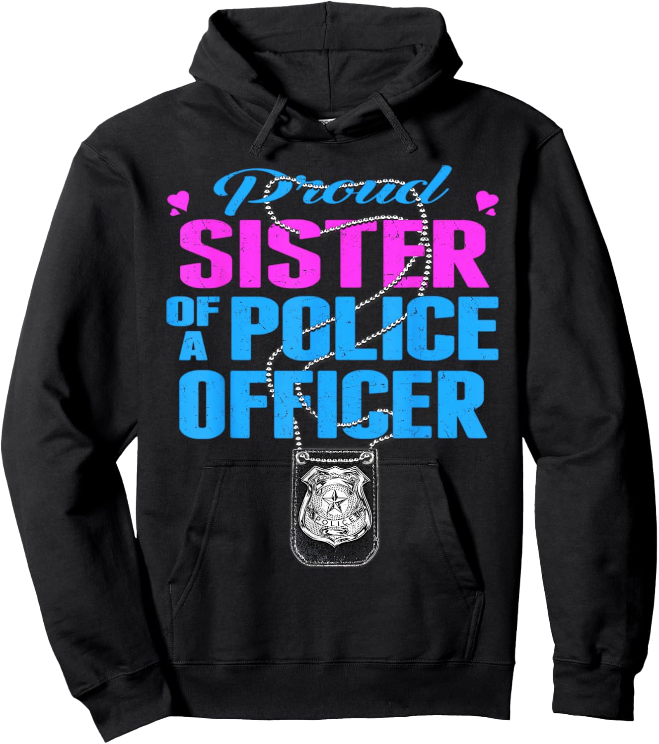 Proud Sister Of A Police Officer Shirt Cop Family Gifts Hoodie - Hoodie | Black