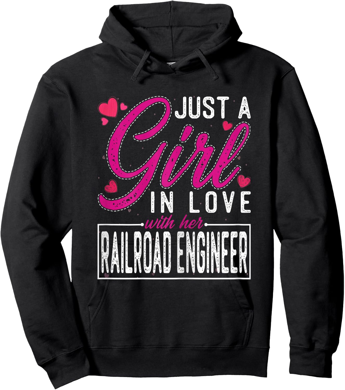 Just a Girl in Love with Her Railroad Engineer Hoodie - Hoodie | Black